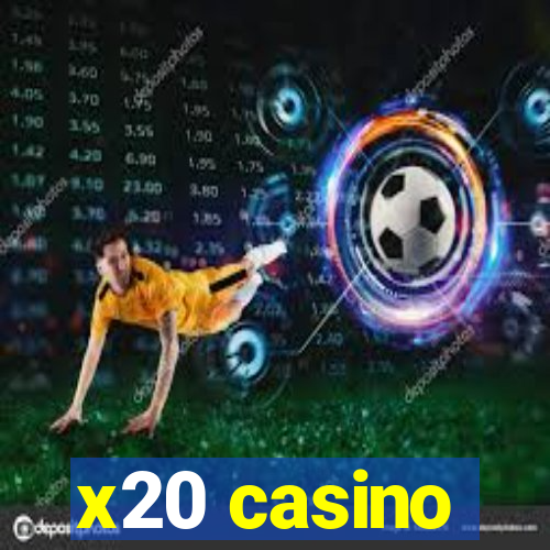 x20 casino